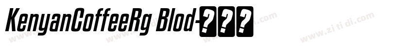 KenyanCoffeeRg Blod字体转换